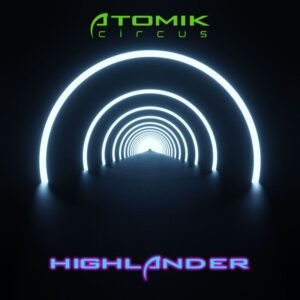Atomik Circus - Highlander
