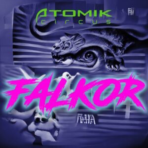 Atomik Circus - Falkor