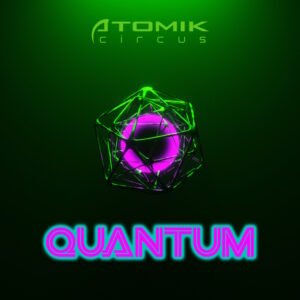 Atomik Circus - Quantum