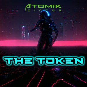 Atomik Circus - The Token