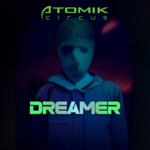 Atomik Circus - Dreamer