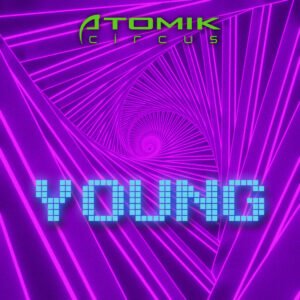 Atomik Circus - Young